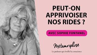 424 Sophie Fontanel  Peut on apprivoiser nos rides [upl. by Onifur]