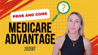 Medicare Advantage Plans 2025 updates Pros and Cons [upl. by Tymes]