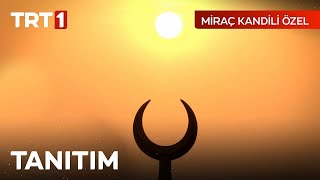 TRT 1 MİRAÇ KANDİLİ ÖZEL YAYIN [upl. by Morten65]