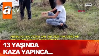 13 yaşında kaza yapınca  Atv Haber 8 Kasım 2020 [upl. by Arahs]