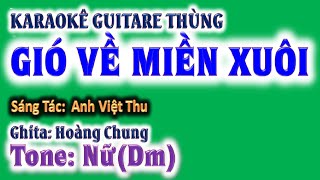 karaoke Gió về miền xuôi  ghita thùng  tone nữ Dm  guitare Hoàng Chung  2024 St Anh Việt Thu [upl. by Ahsilat888]