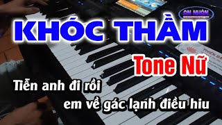 Karaoke Khóc Thầm  Tone Nữ Nhàn Organ [upl. by Peacock]