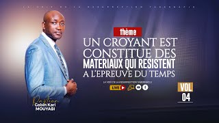 UN CROYANT EST CONSTITUE DES MATERIAUX QUI RESISTENT A L’EPREUVE DU TEMPS  04  PAST GABIN MOUYABI [upl. by Eentrok]