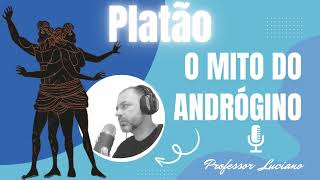 O Mito do Andrógino  Platão [upl. by Kamilah]