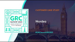 Nordea Customer Case Study  GRC Summit 2023 [upl. by Notelrac]