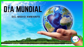 Día Mundial del Medio Ambiente [upl. by Leonor193]