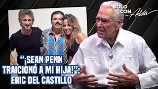 KATE DEL CASTILLO se reunió con ABOGADOS DEL CHAPO revela ERIC DEL CASTILLO [upl. by Einohpets771]