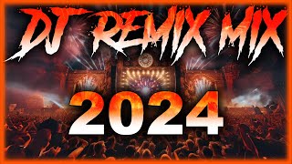 DJ REMIX 2024  Mashups amp Remixes of Popular Songs 2023  DJ Disco Remix Club Music Songs Mix 2023 [upl. by Claus]