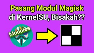 Instal Modul Magisk di KernelSU Apakah Bisa [upl. by Berthe134]