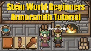 Stein World Tutorial  Beginners Armorsmith and how to get torn hide [upl. by Anitnatsnoc215]