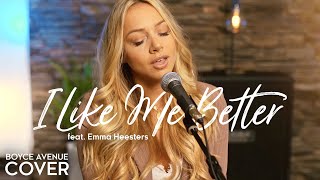 I Like Me Better  Lauv Boyce Avenue ft Emma Heesters acoustic cover on Spotify amp Apple [upl. by Aicert]