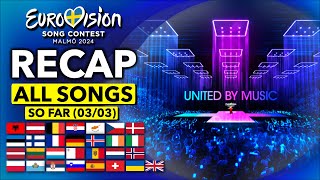 Eurovision 2024  RECAP All Songs Selected So Far March 3rd [upl. by Shel]