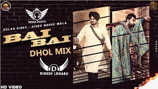 Bai Bai 22 22 Dhol Mix Gulab Sidhu X Sidhu Moosewala FtDj Dinesh Loharu [upl. by Pru]