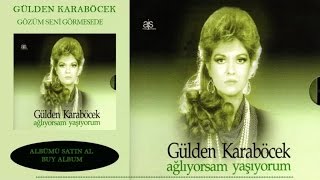 Gülden Karaböcek  Gözüm Seni Görmesede Official Audio [upl. by Anstus]