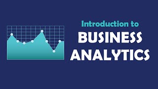 Introduction to Business Analytics [upl. by Edlin]