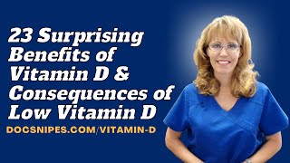 23 Surprising Benefits of Vitamin D and Consequences of Low Vitamin D [upl. by Htidirem]