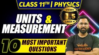 Units and Measurement Class 11 Physics  NCERT Chapter 2  10 Most Important Questions  Anupam Sir [upl. by Romine]