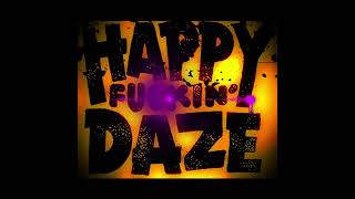 Happy Daze ft Nok The Hitter [upl. by Yasui]