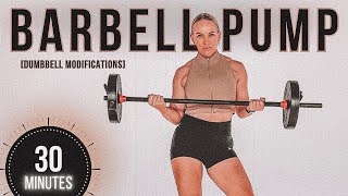 30 MIN FULL BODY BARBELL PUMP WORKOUT  with Dumbbell Modifications [upl. by Blunt]