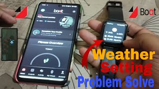 Boat Smart Watch Me Weather Ki Settings Kaise kare Smartwatch Weather Settings problem solved [upl. by Lledroc]