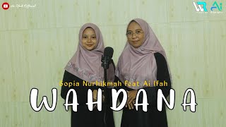 WAHDANA  COVER AI IFAH FEAT SOPIA NURHIKMAH [upl. by Bil899]