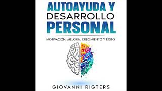 Autoayuda y desarrollo personal Motivación Mejora Crecimiento y Éxito  Audiolibro en español [upl. by Clarke]