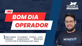 Bom Dia Operador com Peretti  Feriado americano e Balança Comercial  04072024 [upl. by Westberg]