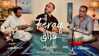 Kianoosh Rahimi Feraq کیانوش رحیمی فراق [upl. by Magda]