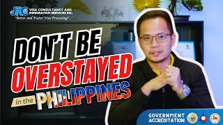 Overstaying in the Philippines What You Need to Know amp Consequences [upl. by Nnarefinnej]