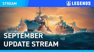 EN September Update Stream — World of Warships Legends [upl. by Hebe784]