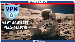 Best Free VPNs For PC 2024 Click Connect Secure UR PC Now [upl. by Uzial249]