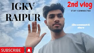 IGKV RAIPUR  2022  MY 2nd VLOG  ❤️ [upl. by Irami]