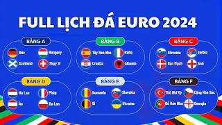 LỊCH ĐÁ EURO 2024 ĐẦY ĐỦ [upl. by Arihaz]