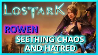 Seething Chaos And Hatred  Rowen  Lost Ark [upl. by Lleynad458]