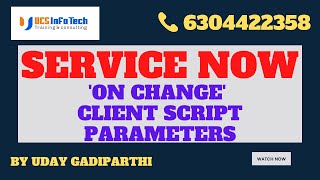 Onchange client script parameters in ServiceNow explained in detail by Uday Gadiparthi [upl. by Aieken55]