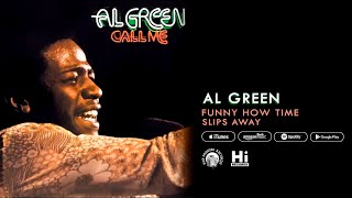 Al Green  Funny How Time Slips Away Official Audio [upl. by Weber498]