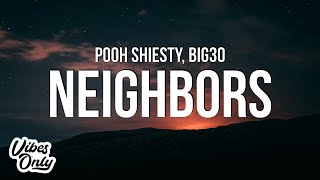 Pooh Shiesty  Neighbors Lyrics ft BIG30 [upl. by Vano579]