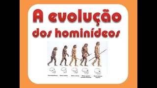 A EVOLUÇÃO DOS HOMINÍDEOS [upl. by Sidnac]