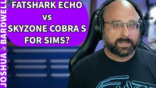 Fatshark Echo vs Skyzone Cobra S For Sims HDMI2AV Adapter  FPV Questions [upl. by Ggerg]