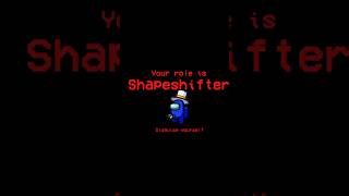 AMONG US SHAPESHIFTER ROLE shorts youtubeshorts ytshorts viral amongus amongusgameplay [upl. by Narmak]