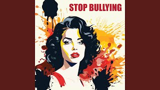 Stop Bullying [upl. by Leong]