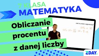 Jak obliczyć procent z danej liczby  Matematyka 7 klasa [upl. by Yartnoed]