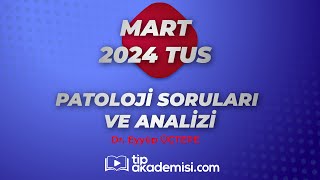 TUS PATOLOJİ 2024 MART SORULARI VE REFERANSLARI  DR EYYÜP ÜÇTEPE [upl. by Dnumyar]