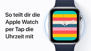 So teilt dir die Apple Watch per Tap die Uhrzeit mit – Apple Support [upl. by Kathy676]