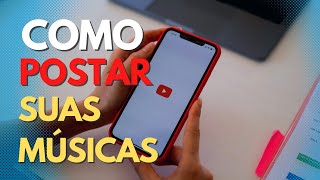 TUTORIAL Como postar músicas no seu canal do You Tube [upl. by Luca]