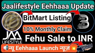 Jaalifestyle Eehhaaa Update  Fehu Token Sale  BitMart Listing News  न्यू ईहा लॉन्च अपडेट [upl. by Eseret790]