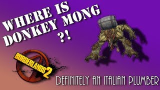 How to find Donkey Mong  Borderlands 2 [upl. by Ahcatan215]