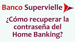 ¿Cómo recuperar la contraseña del Home Banking  Banco Supervielle [upl. by Rede]