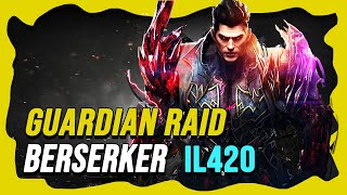 LOST ARK  Mayhem Berserker  Guardian Raid Vertus iL420  Gameplay [upl. by Wildon]