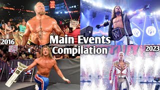 All Of WWE PPV Main Events Match Card Compilation 2016  2023 [upl. by Erfert]